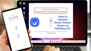 How to Fix Samsung Smart Switch Error on PC Failed to Connect the Device |Smart Switch isn’t Working Profile