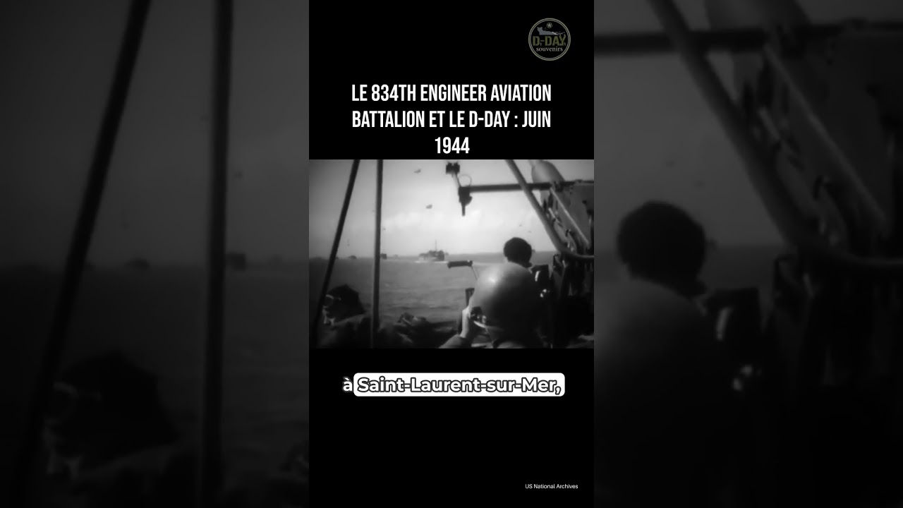 Le 834th Engineer Aviation Battalion et le D-Day : Juin 1944