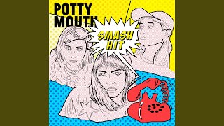 Smash Hit - Potty Mouth