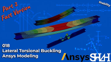 018 Lateral Torsional Buckling  Ansys Modeling (Fast version)(Part 2)