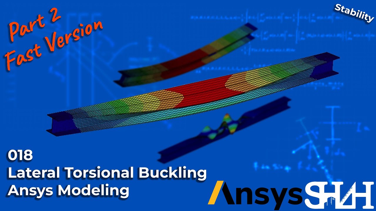 018 Lateral Torsional Buckling Ansys Modeling (Fast version)(Part 2