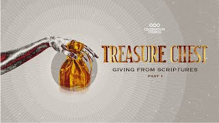 Treasure Chest Giving From Scriptures Pt 1 Mdwk Service 5Th June Celebration Church Intl