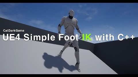 UE4 Foot IK with C++ Tutorial & Free Download