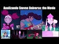 ¿QUÉ ESTÁ MAL CON LA PELÍCULA DE STEVEN UNIVERSE? *Sebastián Deráin*