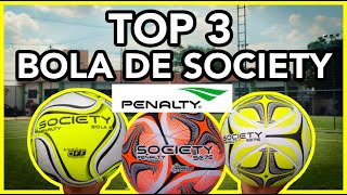 TOP 3 MELHORES BOLAS DA PENALTY DE SOCIETY