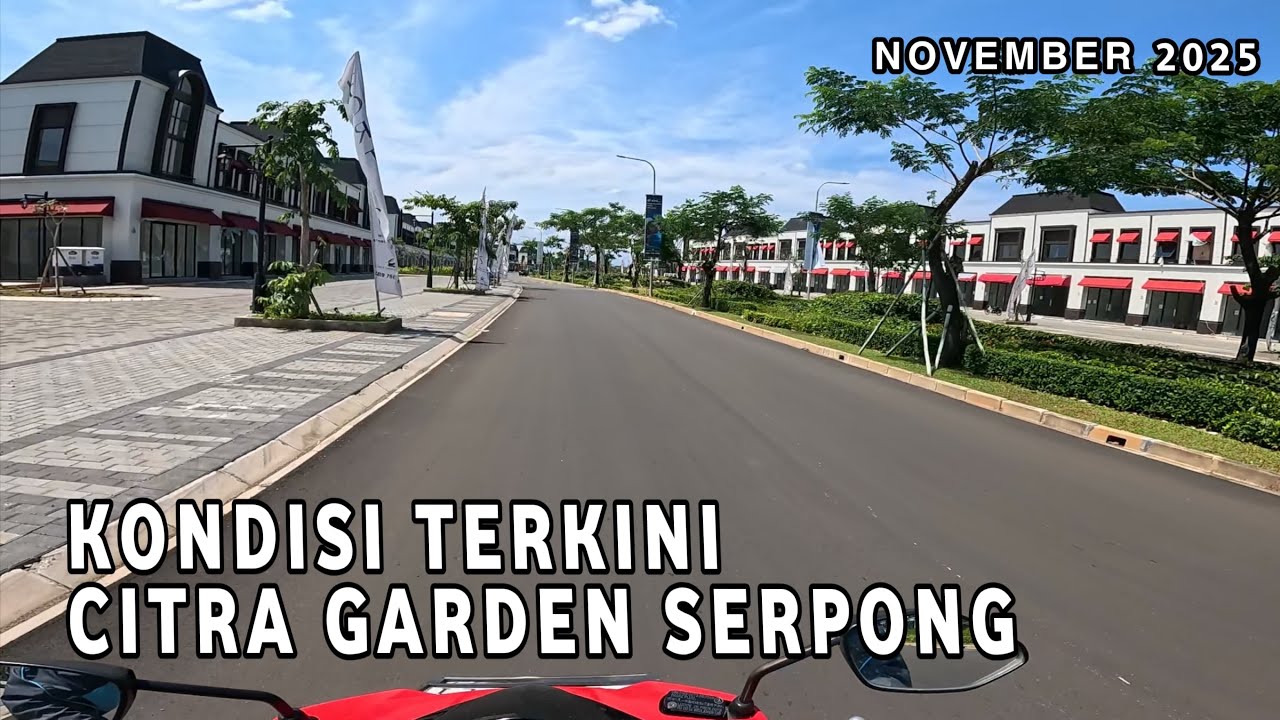 KELILING CITRA GARDEN SERPONG KONDISI TERBARU NOVEMBER 2025