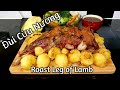 Đùi Cừu Nướng Kiểu Tây, Khoai Tây  Nướng | Roast Leg of Lamb