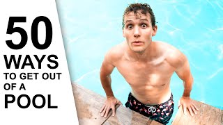 50 Ways to Get Out of a Pool
