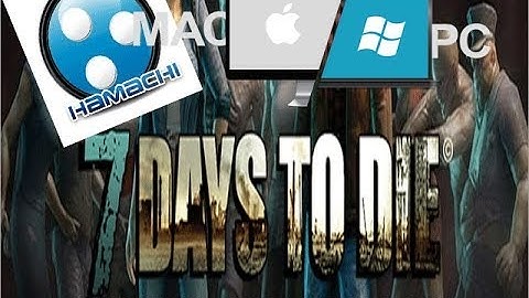 7 days to die How to make a hamachi server Mac/Pc