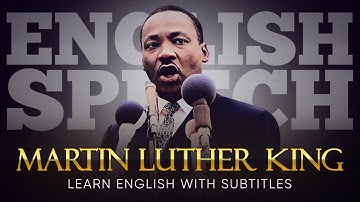 ENGLISH SPEECH | MARTIN LUTHER KING JR.: I Have a Dream! (English Subtitles)