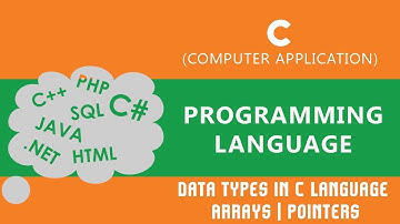 11. | Data Types in C Language | Arrays | Pointers | Structure & Unions | - C Language