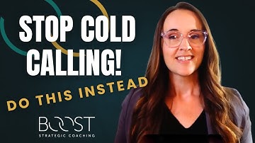 Stop Cold Calling. Do This Instead.
