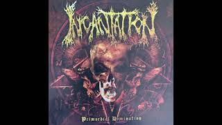 Incantation   Primordial Domination