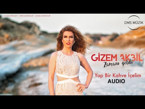 Gizem Akbil - Yap Bir Kahve İçelim [ AUDIO © DMS Müzik ]