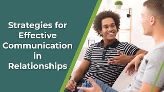Strategies for Effective Communication in Relationships