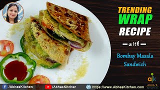 Trending/Viral Wrap with Bombay Style Masala Sandwich Wrap Recipe | Abha's Kitchen