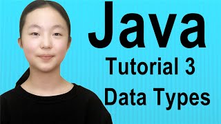 6th Grade Girl Teaches Coding - Java Programming Tutorial For Beginners(Lesson 2) || Data Types
