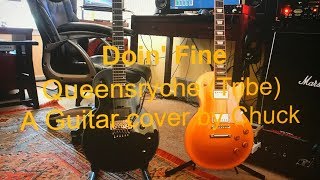 Doin&#39; Fine-Queensryche (Tribe)-A Guitar cover by Chuck
