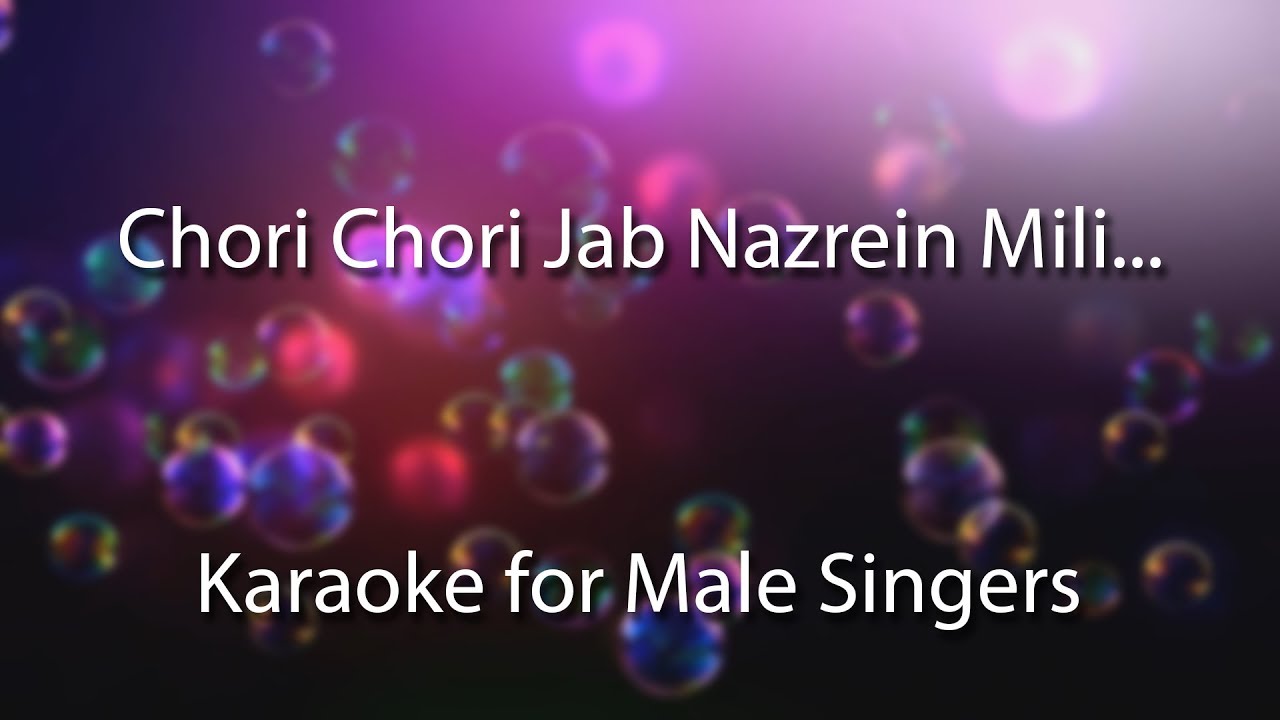  Chori Chori Jab Nazrein Mili  Kareeb 1998  Karaoke with Lyrics for Male Singers 
