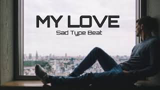 Free copyright - MY LOVE - | rap beat only | 2024