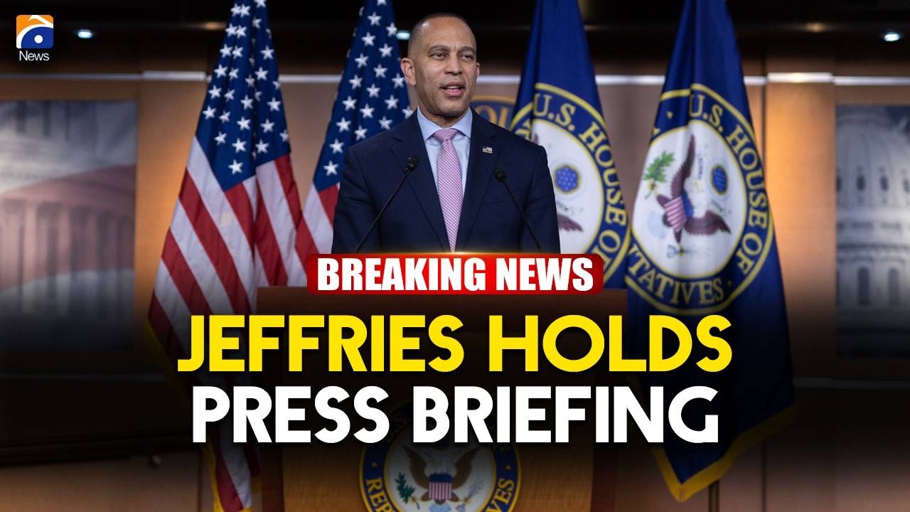 House Minority Leader Jeffries Holds Briefing on Capitol Hill | Geo News English