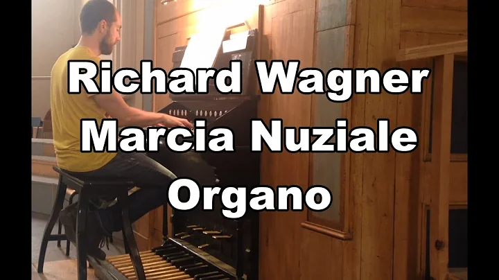 R. Wagner - Marcia Nuziale - Fabio Castello (organo)