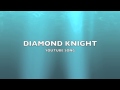 Diamond knight  youtube songmusic