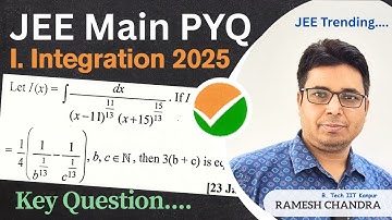 II: JEE Main PYQ 2025🔥| Indefinite Integration: Substitution Method | Ramesh Chandra IIT Kanpur