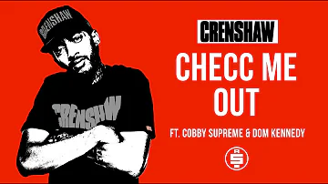 Checc Me Out ft. Cobby Supreme, Dom Kennedy - Nipsey Hussle (Crenshaw Mixtape)