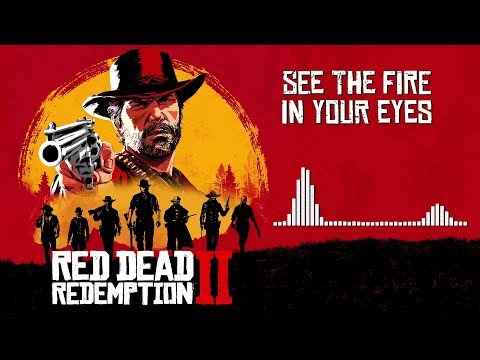 Red Dead Redemption 2 Official Soundtrack - See The Fire In Your Eyes | HD (With Visualizer)