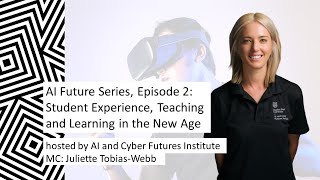AI Future Series Student Experience, Teaching and Learning in the New Age.