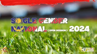 (LIVE) SINGLE GENDER NATIONAL 2024 (OPEN DIVISION) - DAY 2