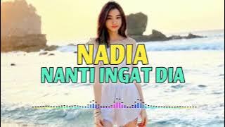 Download lagu LAGU JOGET 2023 || NADIA || NANTI INGGAT DIA | ( MUSIC TRC ) VIRAL TIK TOK JEREMI REMIXER 2023 🤗🤗