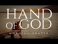 Gods hand is over your life   a blessed morning prayer to start your day