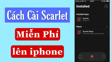 Cách Cài Scarlet Miễn Phí 100% Thành Công Lên IPhone