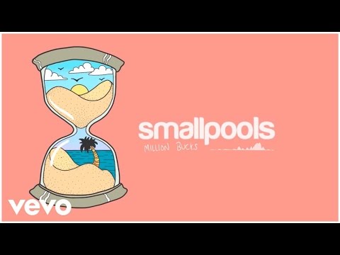 Smallpools - Million Bucks (Official Audio)