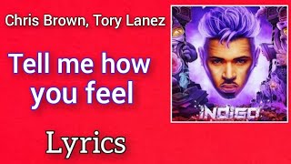 Chris Brown, Tory Lanez - Tell me how you feel (Lyrics)