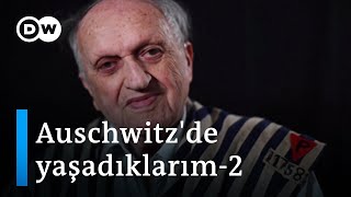 Auschwitz - "Almanlar asla affedilmeyecek" - DW Türkçe