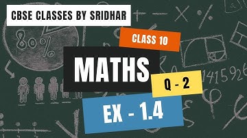 Class 10 Maths | Chapter 1 | Exercise 1.4 | Question 2 | Real Numbers | NCERT