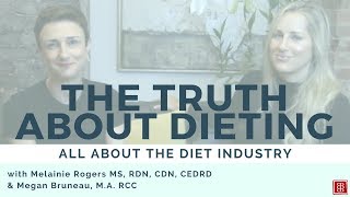The Truth About Dieting: All About The Diet Industry