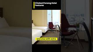 ✅ Citateel Penang Hotel: Where Luxury and Comfort Collide