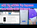 a32 5g a326k frp bypass one click with chimera