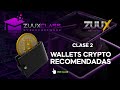 Clase 2 Mejores Wallets de Cryptomonedas Zuxx Class