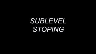 SUBLEVEL STOPING