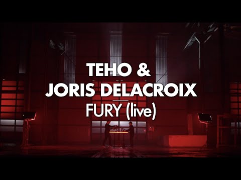 Teho & Joris Delacroix - Fury - Live version