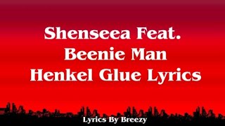 Shenseea Feat Beenie Man Henkel Glue Lyrics