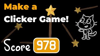 How to Make a Clicker Game - Scratch Coding - Mini Tutorial #1