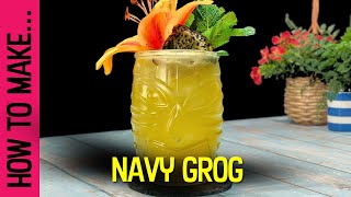 How to make the NAVY GROG Rum Cocktail