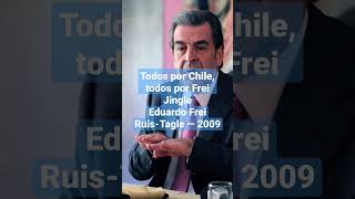 Todos por Chile, todos por Frei (Eduardo Frei Ruis-Tagle — 2009)