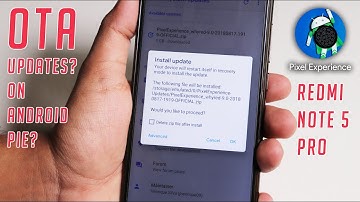 OTA Update Works On Pixel Experience Pie 9.0 On Redmi Note 5 Pro? 🤔